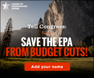 Web Banner urging congress to Save the EPA from budget cuts overlaid on a photo of a national park. 